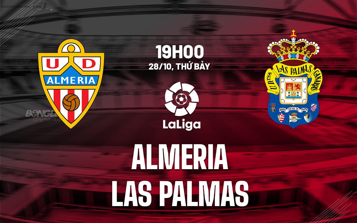 Soi kèo trận đấu Almeria vs Las Palmas 19h00 ngày 28/10 thuộc La Liga 2023/24