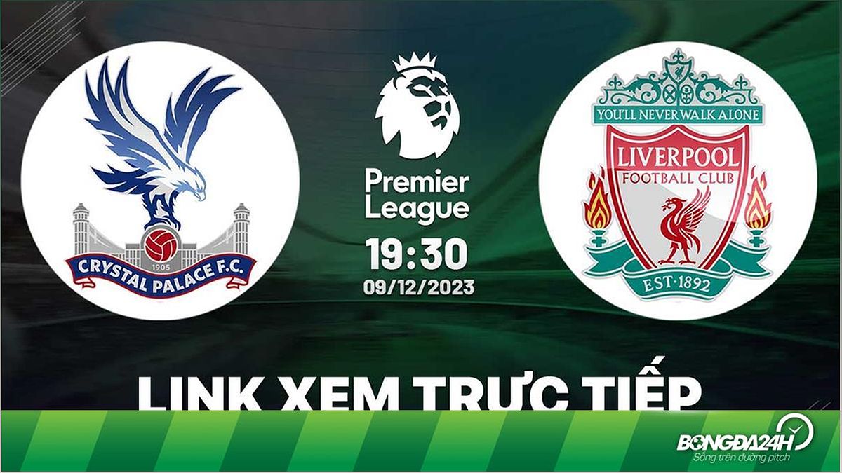 Trực tiếp Crystal Palace vs Liverpool: Link xem trực tuyến, đội hình dự kiến và thông tin trận đấu - -874811784